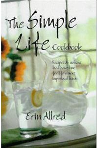 The Simple Life Cookbook