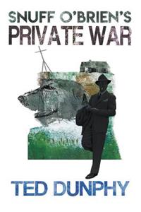 Snuff O'Brien's Private War