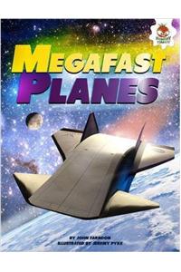 Mega Fast Planes
