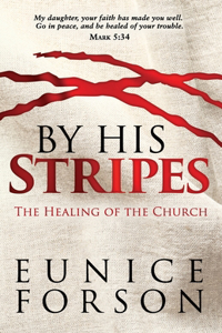 By His Stripes