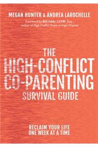 The High-Conflict Co-Parenting Survival Guide