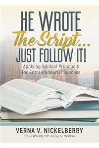 He Wrote The Script...Just Follow It!