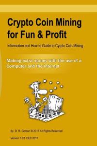 Crypto Coin Mining for Fun & Profit