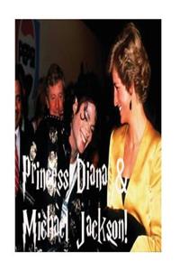 Princess Diana & Michael Jackson!