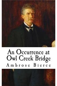 An Occurrence at Owl Creek Bridge