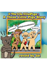 @Thr33 L!ttle Pigz