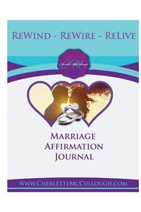 Rewind, Rewire, Relive Affirmations for Your Marriage