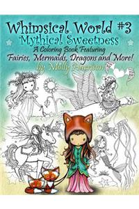 Whimsical World #3 Coloring Book - Mythical Sweetness