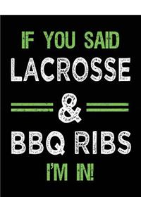 If You Said Lacrosse & BBQ Ribs I'm In