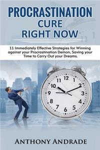 Procrastination Cure Right Now