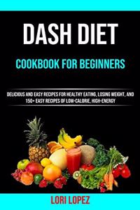 Dash Diet Cookbook for Beginners