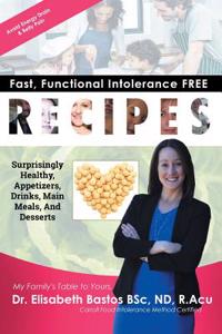 Fast, Functional Intolerance Free Recipes