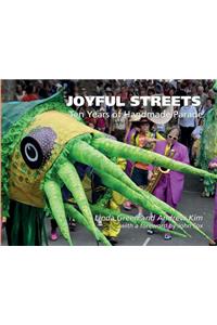 Joyful Streets: Ten Years of Handmade Parade