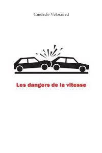 Les dangers de la vitesse