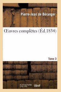 Oeuvres Complètes. Tome 3