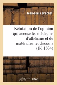 Réfutation de l'Opinion Qui Accuse Les Médecins d'Athéisme Et de Matérialisme, Discours Inaugural