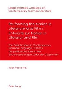 Re-Forming the Nation in Literature and Film - Entwuerfe Zur Nation in Literatur Und Film