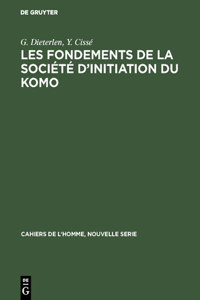 Les Fondements de la Société d'Initiation Du Komo