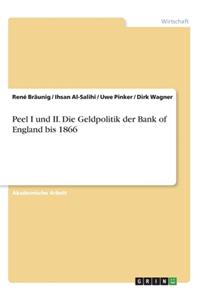 Peel I und II. Die Geldpolitik der Bank of England bis 1866