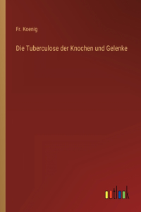 Tuberculose der Knochen und Gelenke