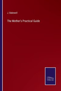 Mother's Practical Guide