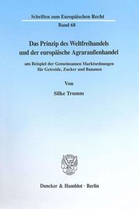 Das Prinzip Des Weltfreihandels Und Der Europaische Agraraussenhandel