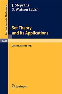 Set Theory and Its Applications: Proceedings of a Conference Held at York University, Ontario, Canada, Aug. 10-21, 1987