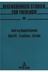 Schrift - Tradition - Kirche