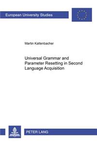 Universal Grammar and Parameter Resetting in Second Language Acquisition