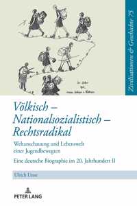 Voelkisch - Nationalsozialistisch - Rechtsradikal: Das Leben der Hildegard Friese - Teil 2