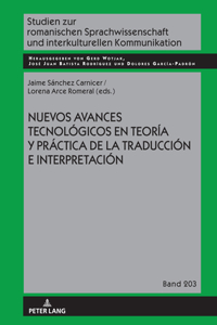 Nuevos Avances Tecnológicos En Teoría Y Práctica de la Traducción E Interpretación