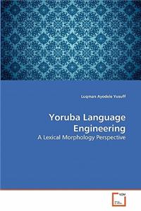 Yoruba Language Engineering
