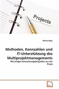 Methoden, Kennzahlen und IT-Unterstützung des Multiprojektmanagements
