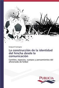 construcción de la identidad del hincha desde la comunicación