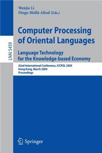 Computer Processing of Oriental Languages. Language Technology for the Knowledge-Based Economy