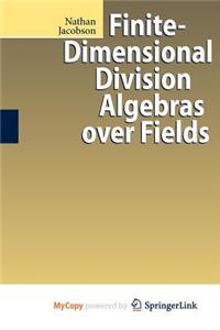Finite-Dimensional Division Algebras Over Fields