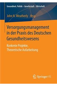 Versorgungsmanagement in der Praxis des Deutschen Gesundheitswesens