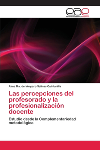 percepciones del profesorado y la profesionalización docente