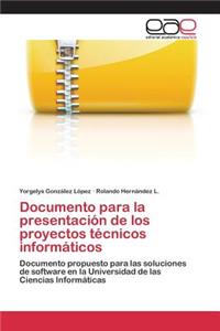 Documento para la presentación de los proyectos técnicos informáticos