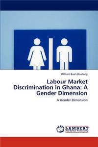 Labour Market Discrimination in Ghana