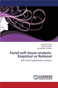 Facial Soft Tissue Analysis- Empirical or Rational