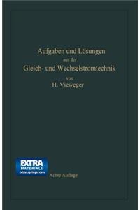 Aufgaben und Lösungen aus der Gleich- und Wechselstromtechnik