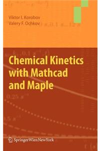 Chemical Kinetics with MathCAD and Maple