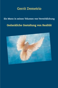 Ein Mann in seinen Träumen von Verwirklichung