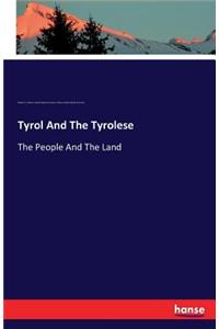 Tyrol And The Tyrolese