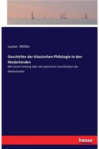 Geschichte der klassischen Philologie in den Niederlanden