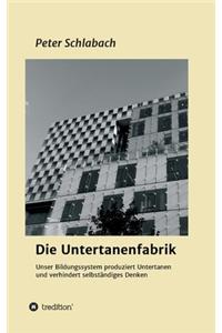 Die Untertanenfabrik