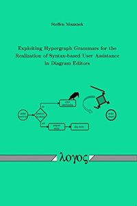 Exploiting Hypergraph Grammars for the Realization of Syntax-Based User Assistance in Diagram Editors