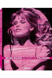 Bruno Bisang: 30 Years of Polaroids