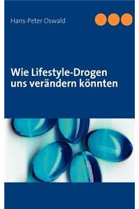 Wie Lifestyle-Drogen uns verändern könnten
